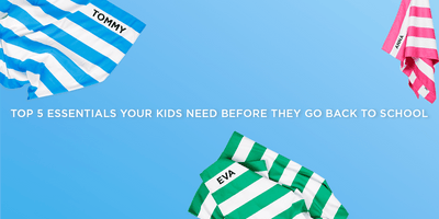 Top 5 essentials your kids need before they go back to school